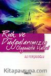 Ruh ve Duygularımızın Olağanüstü Halleri