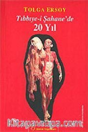 Tıbbıye-i Şahane'de 20 Yıl