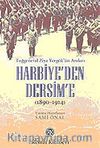 Harbiye'den Dersim'e / Tuğgeneral Ziya Yergök'ün Anıları 1890-1914