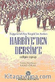 Harbiye'den Dersim'e / Tuğgeneral Ziya Yergök'ün Anıları 1890-1914