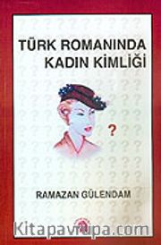 Türk Romanında Kadın Kimliği 1946-1960