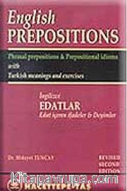 English Prepositions / İngilizce Edatlar / Edat İçeren İfadeler ve Deyimler