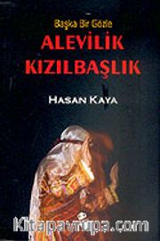 Alevilik Kızılbaşlık Başka Bir Gözle
