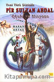 Yeni Türk Şiirinde Pir Sultan Abdal Okulu ve Misyonu