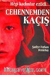 Cehennemden Kaçış / Hep Kadınlar Ezildi..