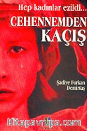 Cehennemden Kaçış / Hep Kadınlar Ezildi..