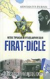 Kutsal Topraklar ve Paylaşılamayan Sular Fırat - Dicle