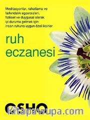 Ruh Eczanesi / İnsan Ruhunu Olgunlaştıracak Özel Reçeteler