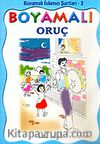Boyamalı Oruç / İslamın Şartları 3