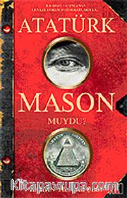 Atatürk Mason muydu?