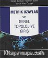 Metrik Uzaylar ve Genel Topolojiye Giriş