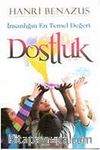 İnsanlığın En Temel Değeri Dostluk