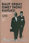 2. Perde 1922-1923-Gizli Belgelerle Rauf Orbay İsmet İnönü Kavgası