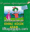 Sihirli Küçük Adam / El Yazısı Öğreniyorum