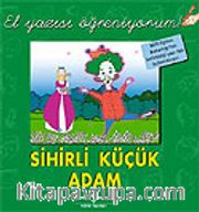 Sihirli Küçük Adam / El Yazısı Öğreniyorum
