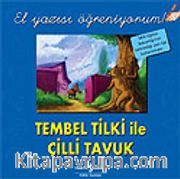 Tembel Tilki ile Çilli Tavuk / El Yazısı Öğreniyorum
