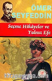 Seçme Hikayeler ve Yalnız Efe