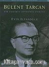 Bülent Tarcan Bir Hekimin Senfonik Öyküsü