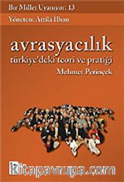 Bir Millet Uyanıyor! 13 / Avrasyacılık Türkiye'deki Teori ve Pratiği