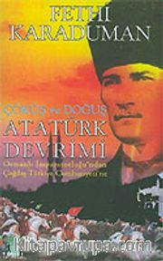 Atatürk Devrimi / Osmanlı İmparatorluğu'ndan Çağdaş Türkiye Cumhuriyeti'ne
