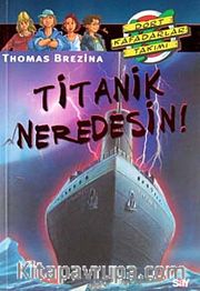 Titanik Neredesin (28.Kitap)