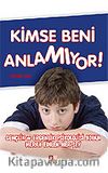 Kimse Beni Anlamıyor