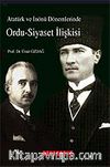 Atatürk ve İnönü Dönemlerinde Ordu-Siyaset İlişkisi