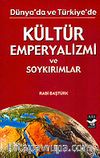 Kültür Emperyalizmi ve Soykırımlar Dünya'da ve Türkiye'de