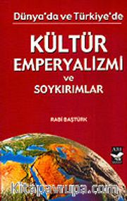 Kültür Emperyalizmi ve Soykırımlar Dünya'da ve Türkiye'de