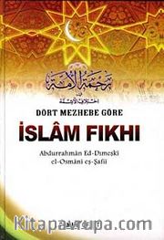 Dört Mezhebe Göre İslam Fıkhı (Fıkıh-002)