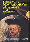 Nostradamus'tan Geleceğin Tarihi 1555'den 3797'ye