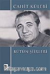 Bütün Şiirleri Cahit Külebi