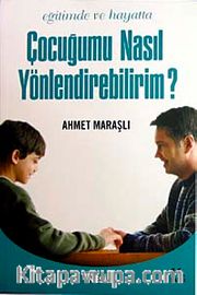 Çocuğumu Nasıl Yönlendirebilirim?