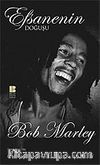 Efsanenin Doğuşu Bob Marley