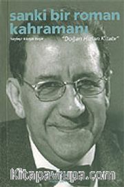 Sanki Bir Roman Kahramanı / Doğan Hızlan Kitabı