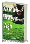 Çocuk, Hayat, Aşk