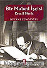 Bir Mabed İşçisi Cemil Meriç
