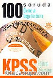 100 Soruda Ölçme ve Değerlendirme / Eğitim Bilimleri KPSS