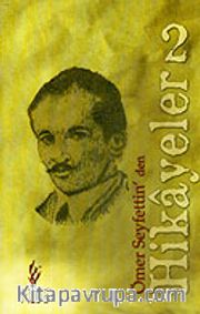 Ömer Seyfettin'den Hikayeler 2