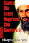 Usame Bin Ladin Doğu'nun Che Guevara'sı