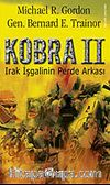 Kobra II / Irak İşgalinin Perde Arkası