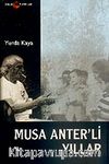 Musa Anter'li Yıllar