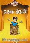 Çalışmak Güzeldir / Küçük Sami