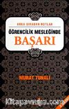 Arka Sıradan Notlar / Öğrencilik Mesleğinde Başarı