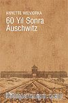 60 Yıl Sonra Auschwitz