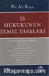 İş Hukukunun Temel Yasaları