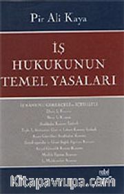 İş Hukukunun Temel Yasaları