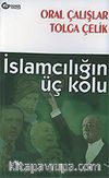 İslamcılığın Üç Kolu