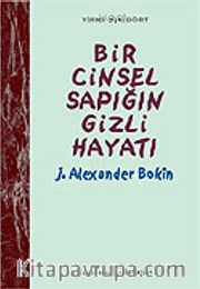 Bir Cinsel Sapığın Gizli Hayatı