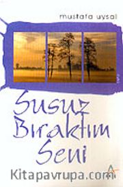 Susuz Bıraktım Seni
